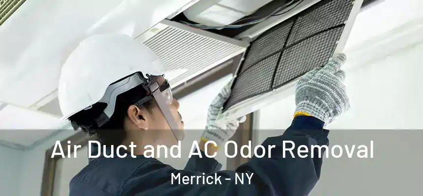  Air Duct and AC Odor Removal Merrick - NY