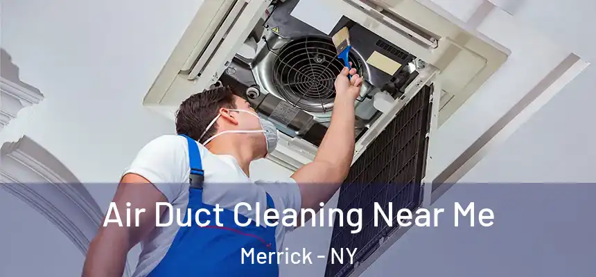 Air Duct Cleaning Near Me Merrick - NY