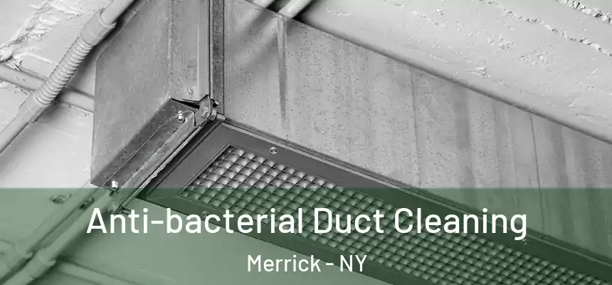  Anti-bacterial Duct Cleaning Merrick - NY