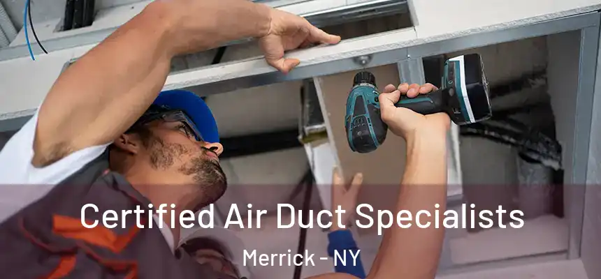  Certified Air Duct Specialists Merrick - NY
