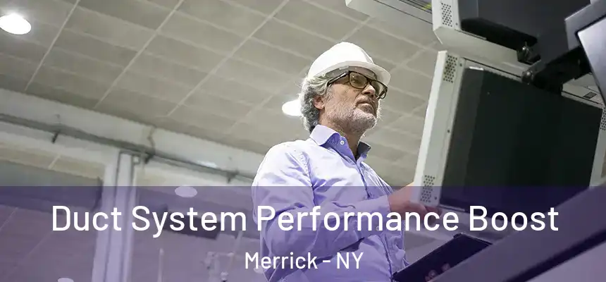  Duct System Performance Boost Merrick - NY