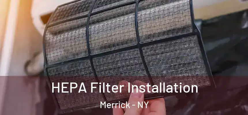  HEPA Filter Installation Merrick - NY