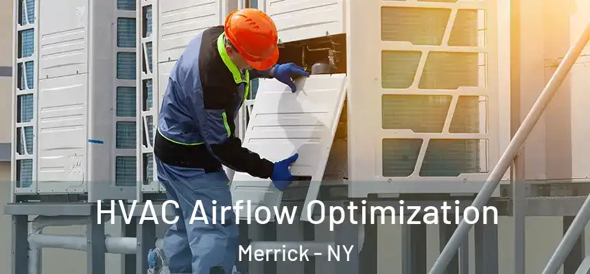  HVAC Airflow Optimization Merrick - NY