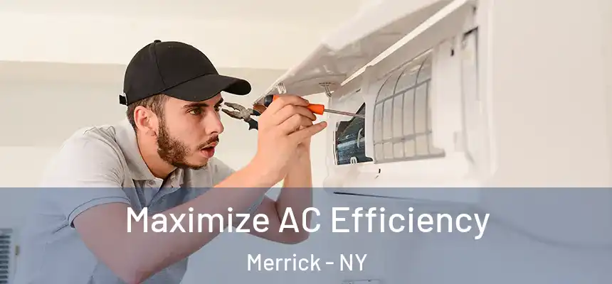  Maximize AC Efficiency Merrick - NY