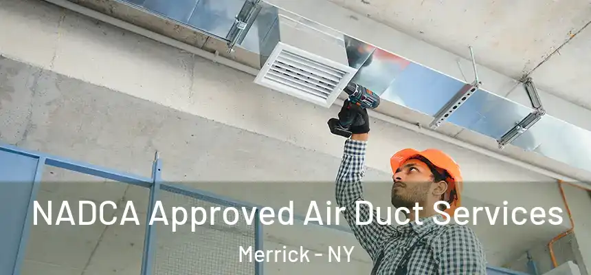  NADCA Approved Air Duct Services Merrick - NY